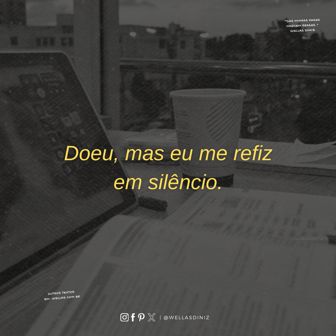 Frases para Redes Sociais (82) - WELLAS | Pensamentos e Ideias.